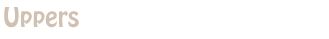 Uppers