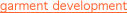 garment development